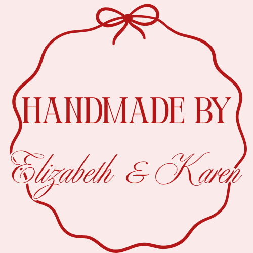 Handmade By Elizabeth & Karen